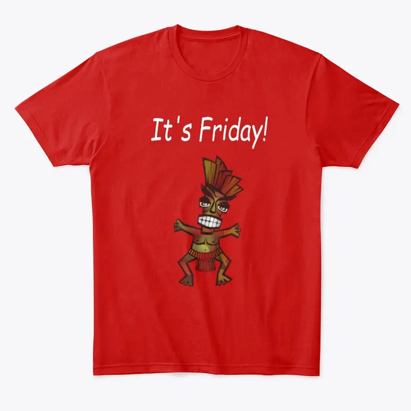 It's Friday - Funny T-Shirt