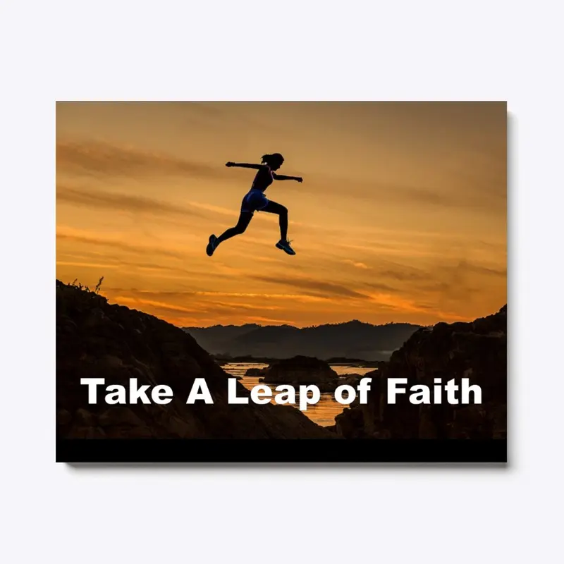 Take A Leap of Faith