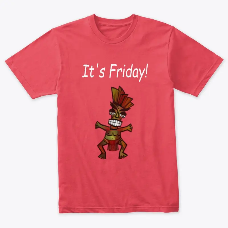 It's Friday - Funny T-Shirt