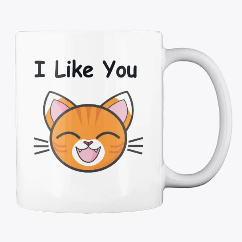 I Like You - Coffee Mug