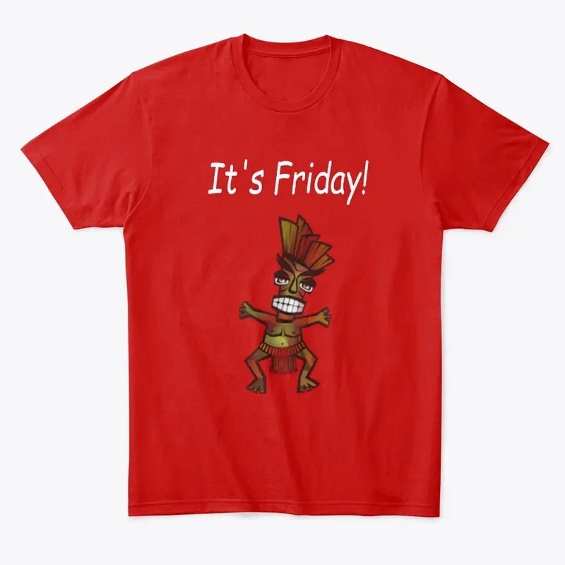 It's Friday - Funny T-Shirt