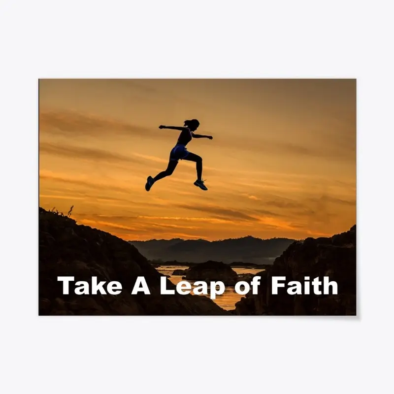 Take A Leap of Faith